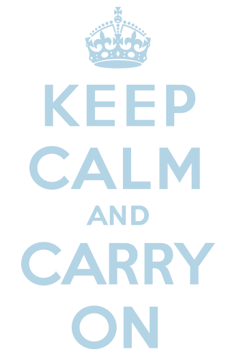 Keep Calm And Carry On Keep Calm And Carry On