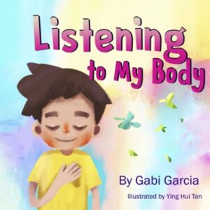 Listening to My Body by Gabi Garcia Listening to My Body by Gabi Garcia