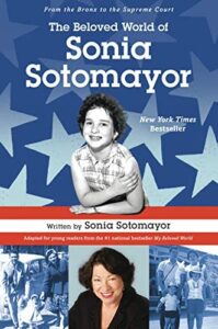 The Beloved World of Sonia Sotomayor by Sonia Sotomayor The Beloved World of Sonia Sotomayor by Sonia Sotomayor