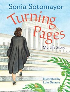 Turning Pages: My Life Story by Sonia Sotomayor Turning Pages: My Life Story by Sonia Sotomayor